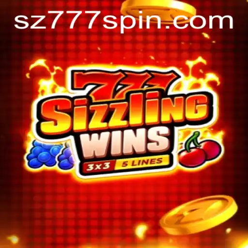 777 Sizzling Wins: A Comprehensive Guide to an Exciting Casino Experience