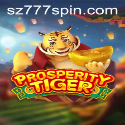 ProsperityTiger: Exploring the Exciting World of SZ777.COM's Latest Game